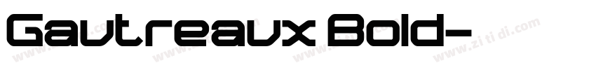Gautreaux Bold字体转换